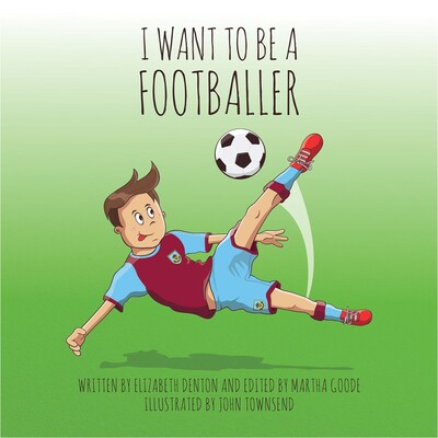 I WANT TO BE A  FOOTBALLER BOOK.....BOY