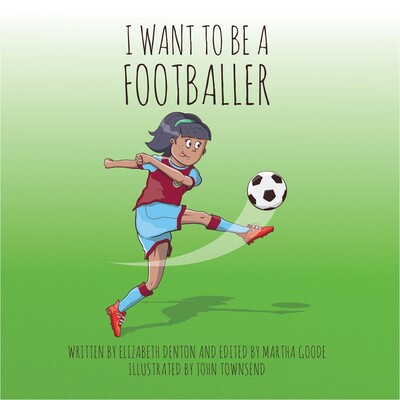I WANT TO BE A FOOTBALLER.......GIRL