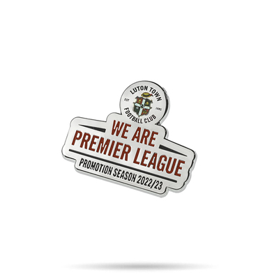 Luton Town We are Premier League Pin Badge